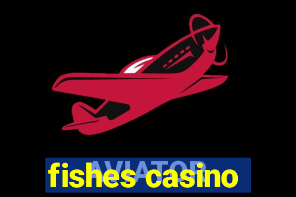 fishes casino