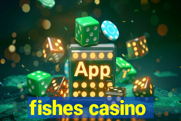 fishes casino