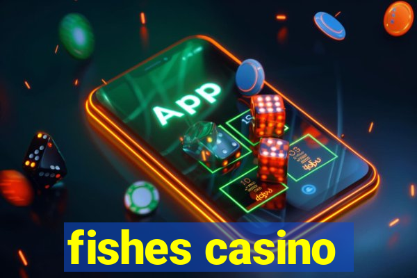 fishes casino