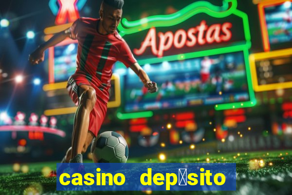 casino dep贸sito m铆nimo 1 euro