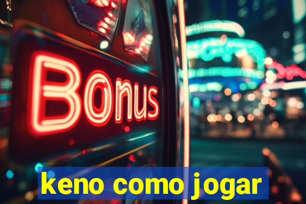 keno como jogar