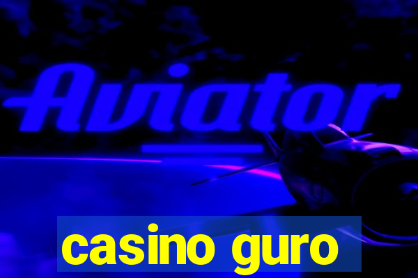 casino guro