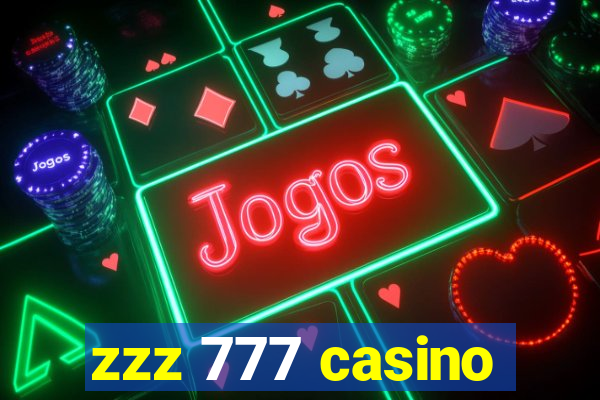 zzz 777 casino