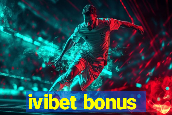 ivibet bonus