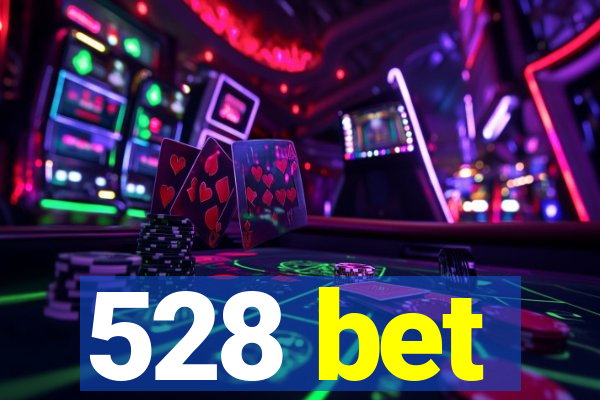 528 bet