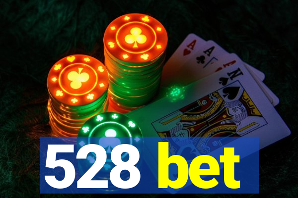 528 bet