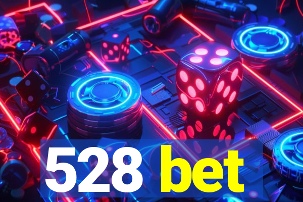 528 bet