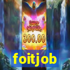 foitjob