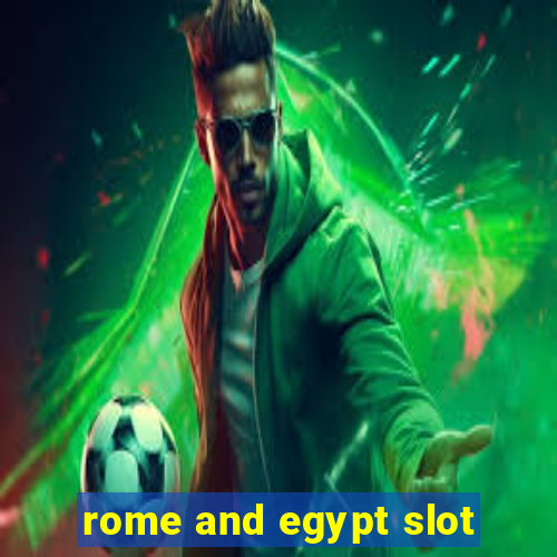 rome and egypt slot