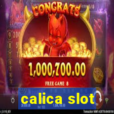 calica slot