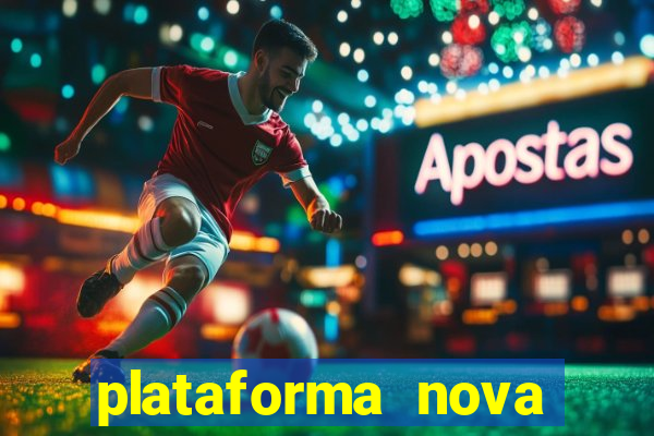 plataforma nova pagando bet