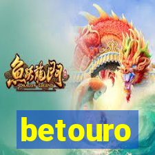 betouro