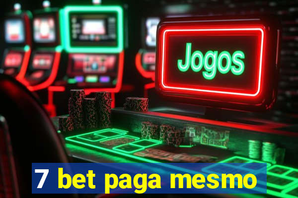 7 bet paga mesmo