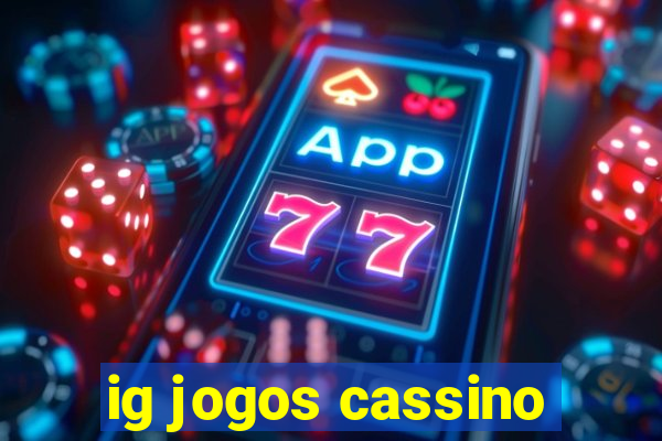 ig jogos cassino