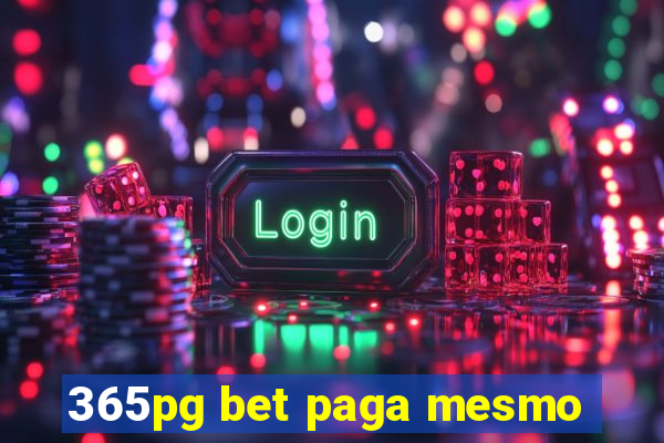 365pg bet paga mesmo