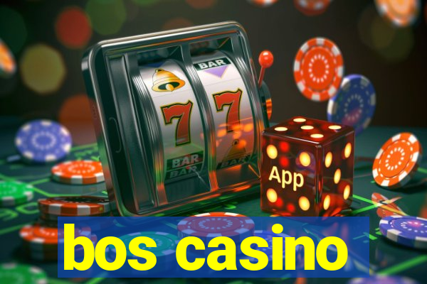 bos casino