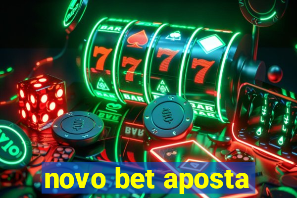 novo bet aposta