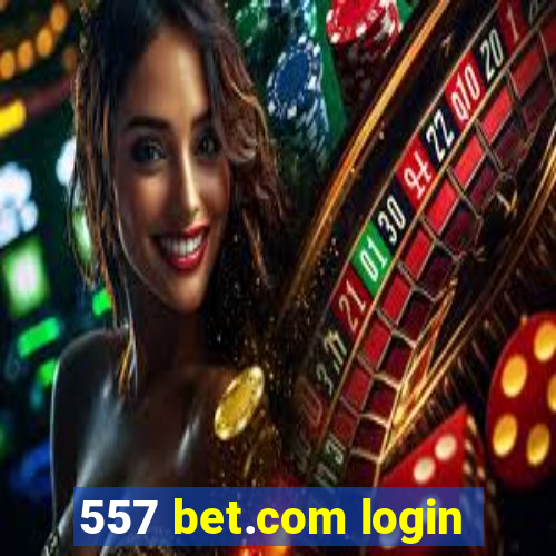 557 bet.com login