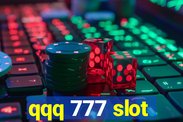 qqq 777 slot