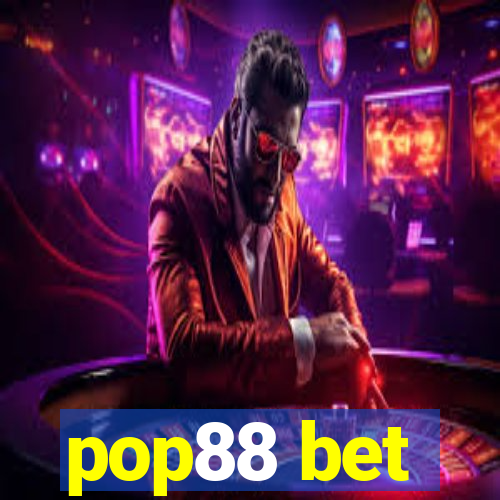 pop88 bet