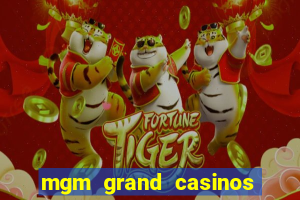 mgm grand casinos las vegas