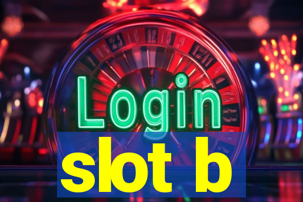 slot b