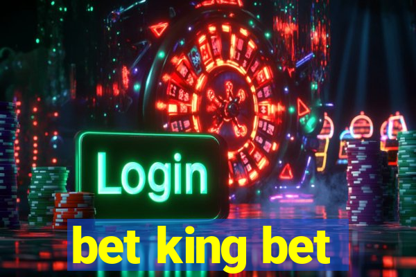 bet king bet