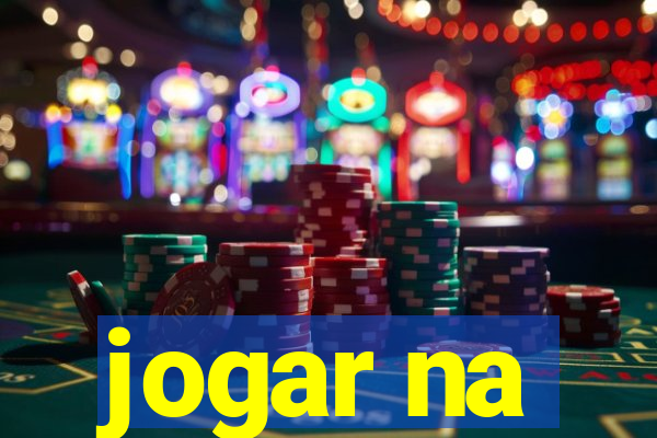 jogar na