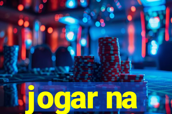 jogar na