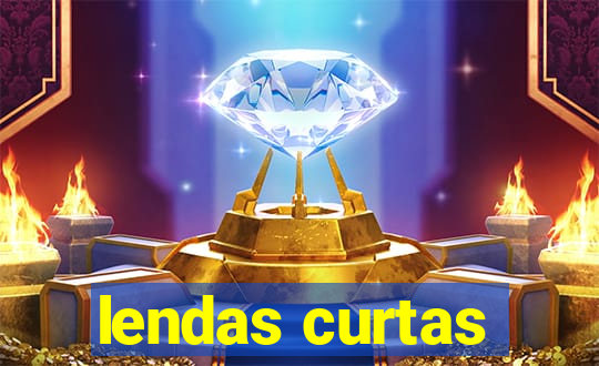 lendas curtas