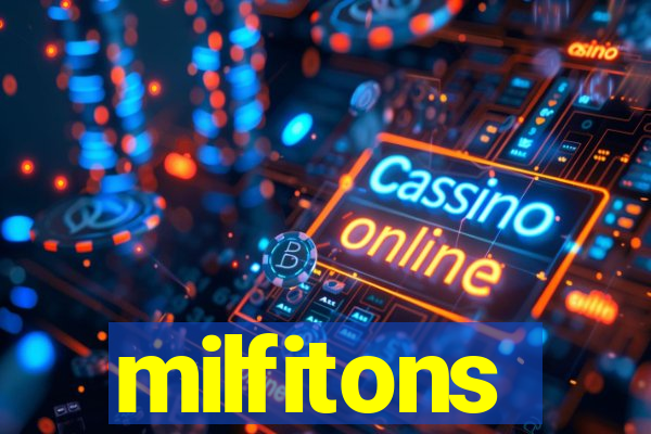 milfitons