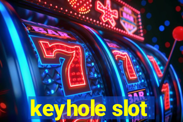 keyhole slot