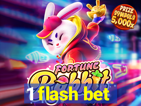 1 flash bet