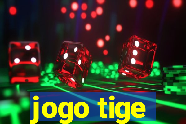 jogo tige