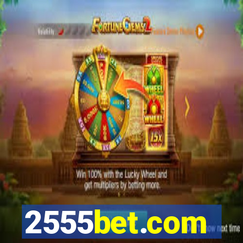 2555bet.com