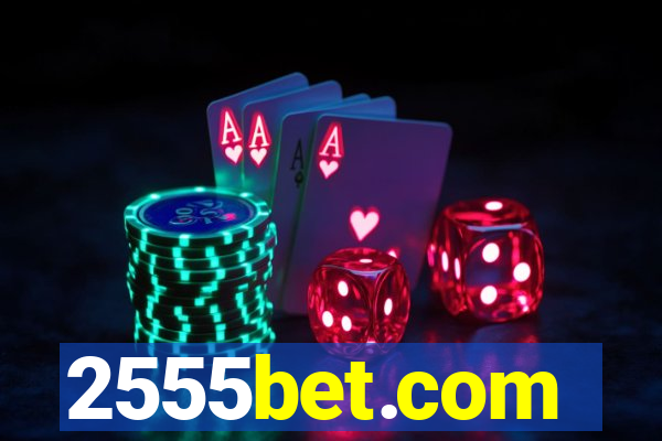 2555bet.com