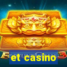 et casino