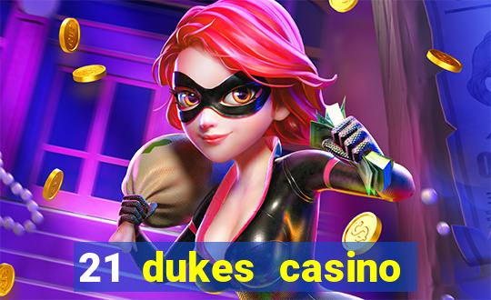 21 dukes casino free spins no deposit