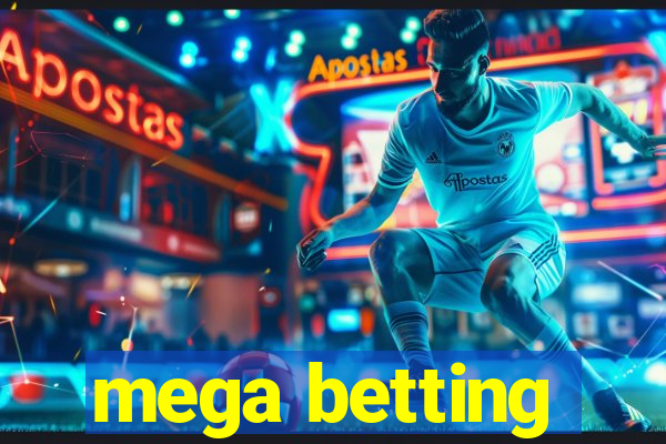 mega betting