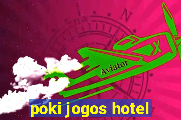 poki jogos hotel