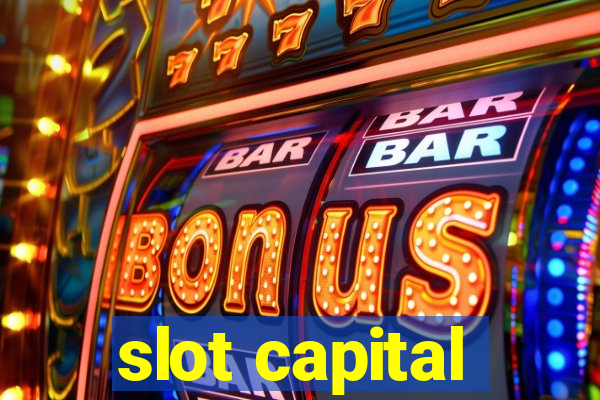 slot capital