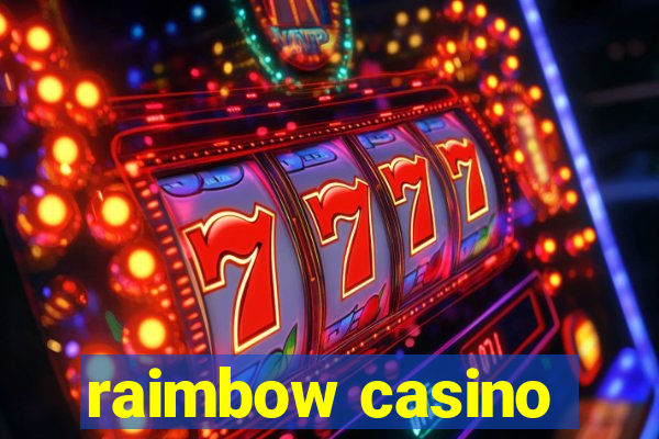 raimbow casino