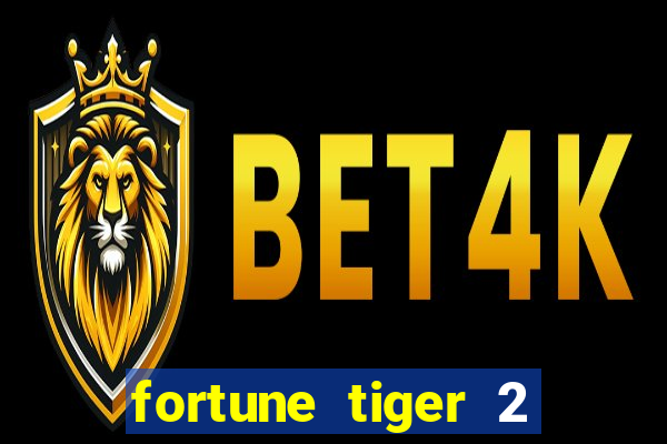 fortune tiger 2 revenge download