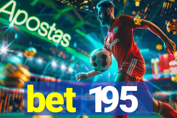 bet 195