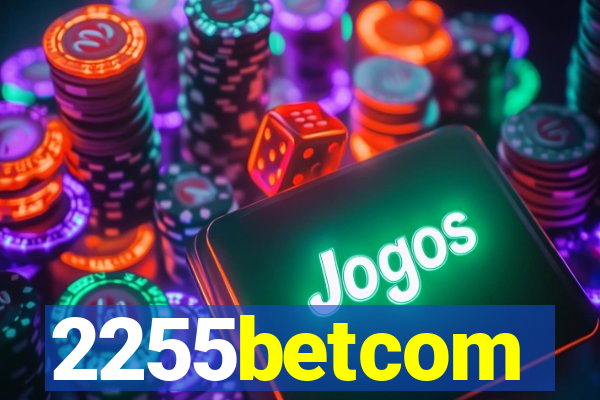 2255betcom