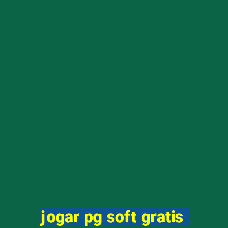 jogar pg soft gratis