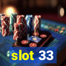 slot 33