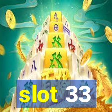 slot 33