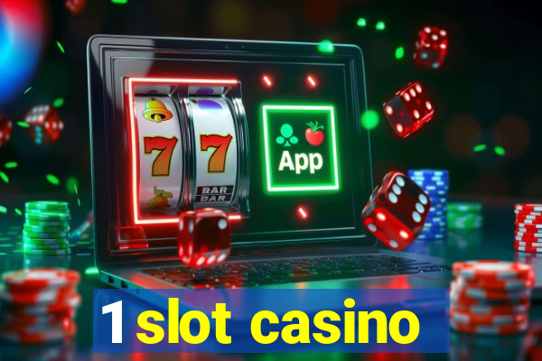 1 slot casino