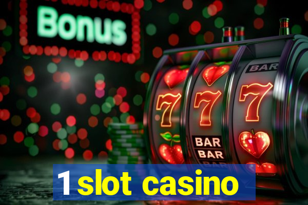 1 slot casino